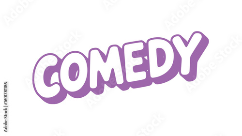 Comedy.