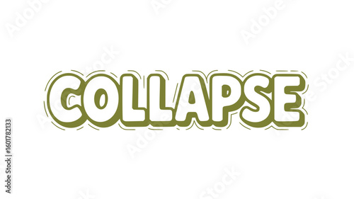 Collapse.
