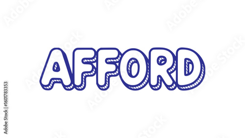 Afford.