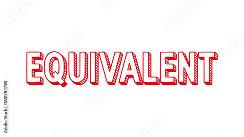 Equivalent.