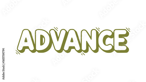 Advance.