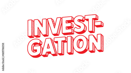 Investigation.