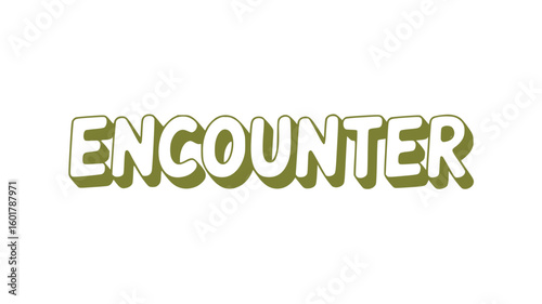 Encounter.