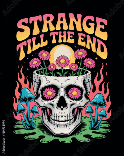 Strange till the end skull with flowers and mushrooms t-shirt design