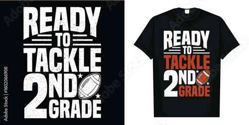 Ready To Tackle 1st Grade First Day Of School Football Boys T-Shirt