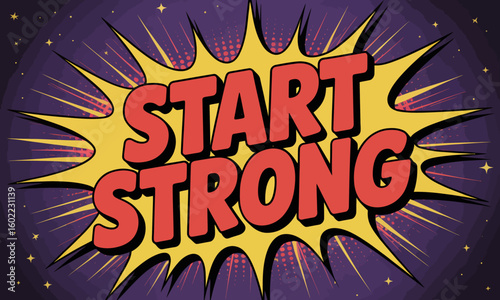 Retro Comic Book Vector Illustration with Start Strong Motivational Text