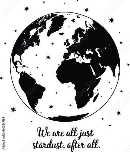 Earth Stardust Quote Illustration – Planet with Space Stars Vector Art.