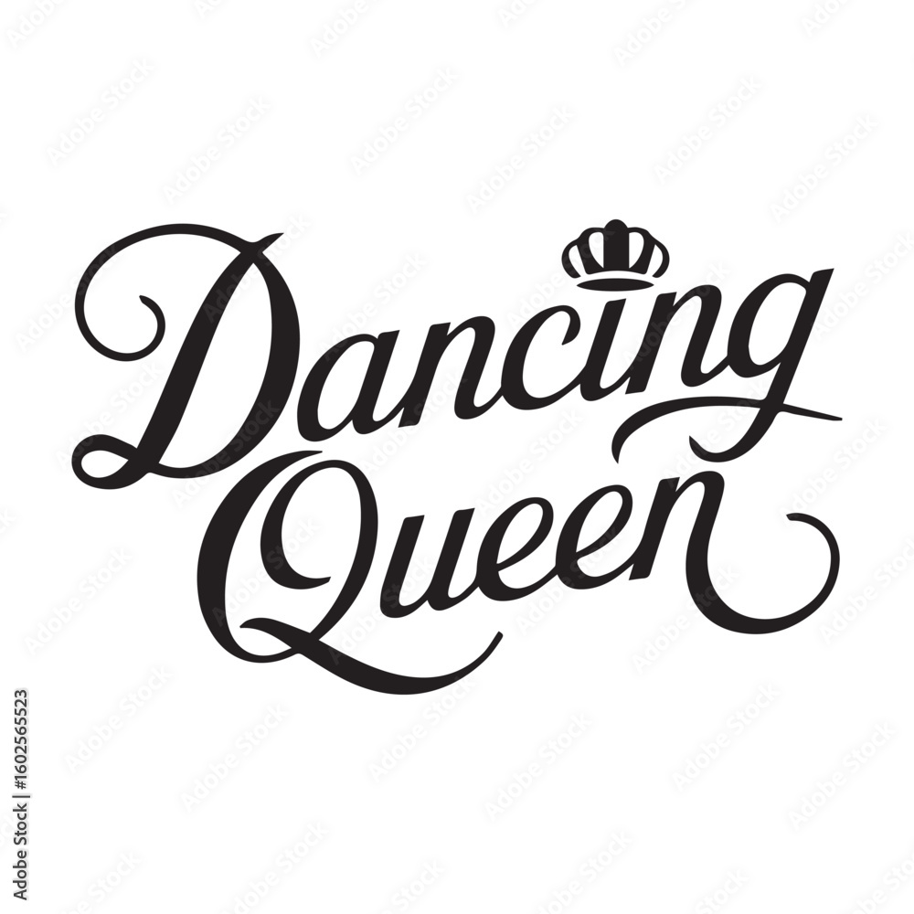 Obraz premium Dancing Queen Typography text vector design.