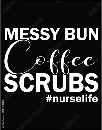 Messy Bun Coffee Scrubs Cutting Printable Files - printable editable vector art file.