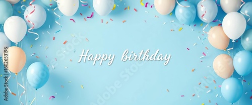 Blue and white celebratory background with balloons, confetti, and a circular frame  Happy birthday theme, happy birthday,  frame