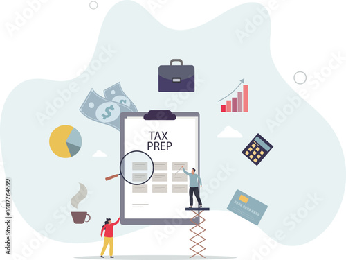 Tax prep or preparation of financial taxation refund.human life.