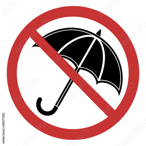 No umbrella sign with crossed-out umbrella image in bright red and black, showing restriction. This symbol indicating no umbrella allowed shows rules and regulations for safety in public,