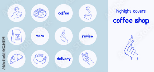 Coffee. Vector pictograms for coffee shop, bakery. Social media Highlight covers. Cute hand drawn linear icons in blue. 