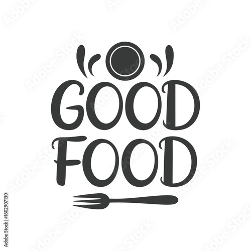 Good Food Quote Vector Handwritten Calligraphy for Restaurant Design