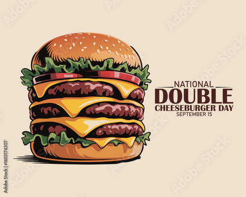 National Double Cheeseburger Day poster vector illustration. Big hamburger with cheese and lettuce on a wooden tray vector. Template for background, banner, card. September 15 every year