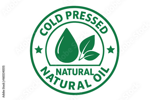 Cold pressed natural oil green stamp. Vector label for packaging. Organic food product logo. Certified quality badge with leaf and drop icon. Eco friendly bio symbol.