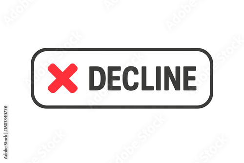Decline web button vector illustration. Reject, deny, cancel click button concept. No button with red cross X mark symbol. UI UX graphic design element for website app.