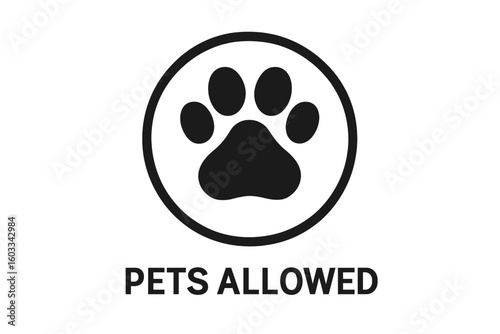 Pets allowed sign vector icon. Pet friendly symbol with paw print. Dog and cat welcome graphic. Animal friendly location notice for hotels, cafes, parks. Simple flat illustration.