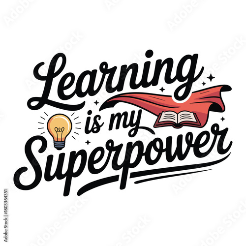  learning is my superpower t shirt design