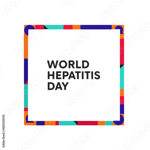 World Hepatitis Day colorful frame design for awareness and healthcare