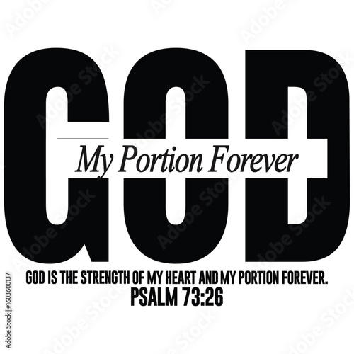 God, My Portion Forever An Eternal Promise from Psalm 73:26 for the Weary Heart