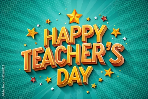 Happy Teachers Day Celebration with 3D Lettering and Star Decorations