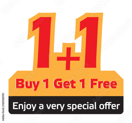 Buy 1 Get 1  free Enjoy a very special offer