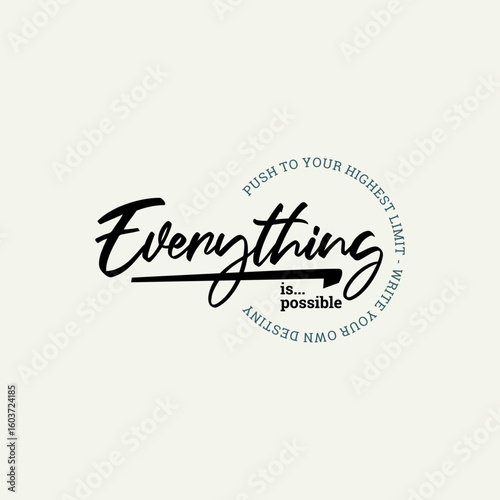 Everything possible, abstract typography motivational quotes modern design slogan. Vector illustration graphics print t shirt, apparel, background, poster, banner, postcard or social media content.