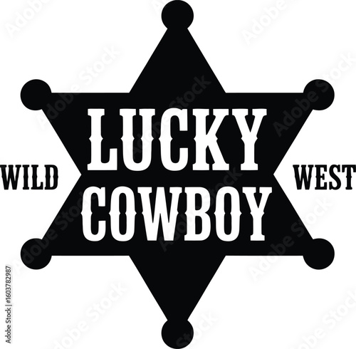 Black and White Wild West Badge with Lucky Cowboy Text a vintage design element for western themed projects and designs isolated on a white background