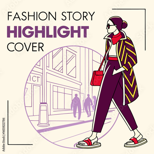 Fashion story highlight cover a stylish woman in a bold outfit walks down a city street exuding confidence and modern elegance