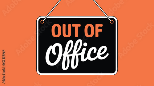 Hanging Out of Office Sign in Black and White Against Orange Background for Holidays