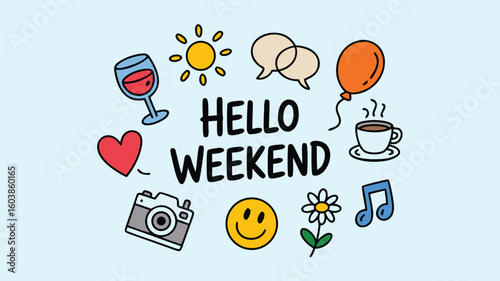 Hello Weekend Cartoon Featuring Wine, Sun, Balloon, Coffee, Camera, Flower, and Music Note Icons