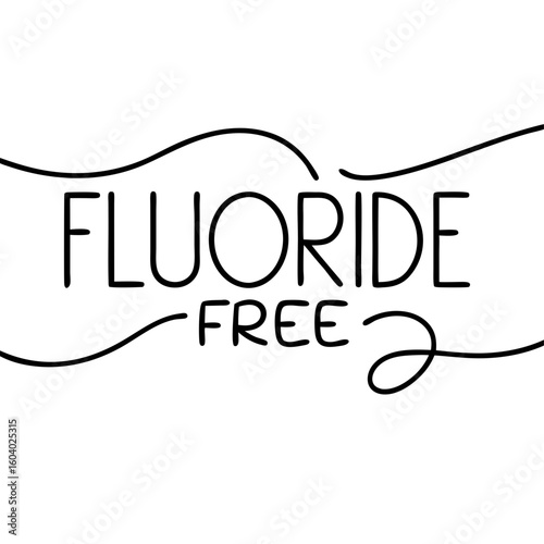 Line art illustration of fluoride free product for healthy lifestyle choices. Simple fluoride free label is important for dental hygiene and wellbeing.