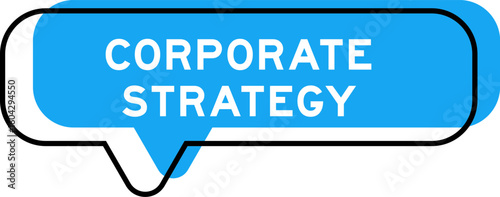 Speech banner and blue shade with word corporate strategy on white background