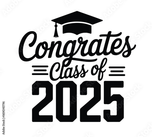 Stylish black vector text congratulating graduates of class 2025 ideal for posters banners and digital celebration mate