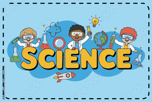 Cartoon illustration of science with kids, beakers, globe, lightbulb and the word science in yellow
