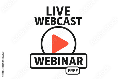 Live webcast emblem with play button. Online webinar sign. Button of virtual education training course or lesson. Free online webinar or web seminar. Internet event vector icon.