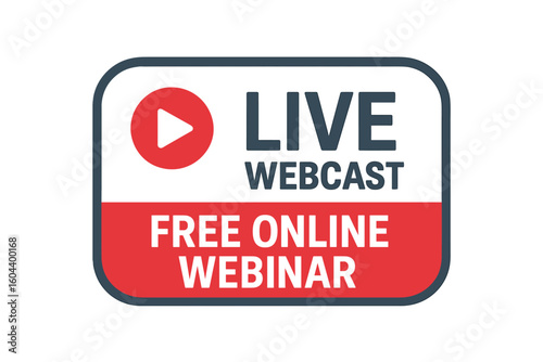 Live webcast emblem with play button. Free online webinar sign. Button for virtual education, training course, or lesson. Internet event and web seminar vector icon.
