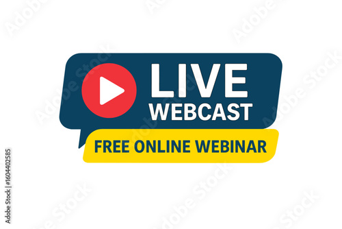 Live webcast emblem with play button. Online webinar sign for virtual education, training course, lesson, or free web seminar. Live streaming icon for internet event.