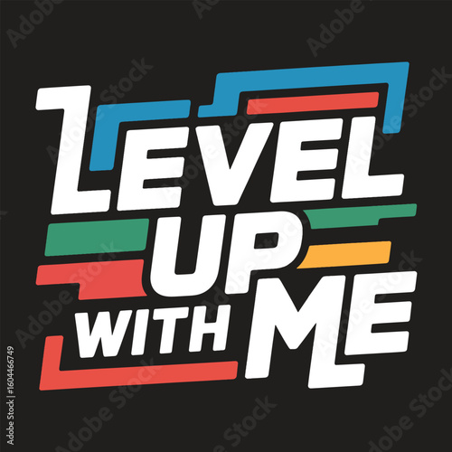 Level up with me text  t shirt design