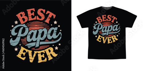 Best Papa Ever Vintage Typography T-Shirt Design – Retro Father’s Day Graphi