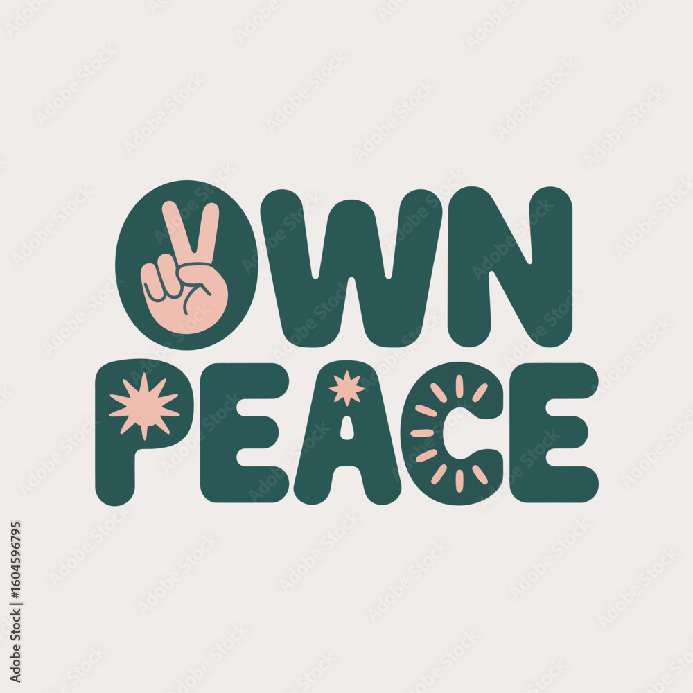 Obraz premium Embrace inner serenity and spread positivity with the empowering own peace message featuring a peace sign and celestial elements