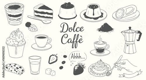 Dolce Caffe vector illustration set. Hand drawn Italian desserts, coffee, and sweets like tiramisu, cake, panna cotta, and espresso for cafe, menu, and food design.