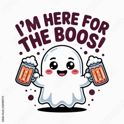 Excited ghost character holding beer mugs with i am here for the boos caption, designed as a funny Halloween tshirt or printable  