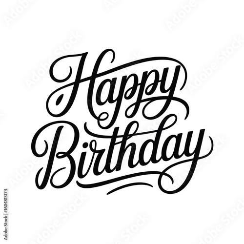 Elegant hand lettered happy birthday greeting in black calligraphy