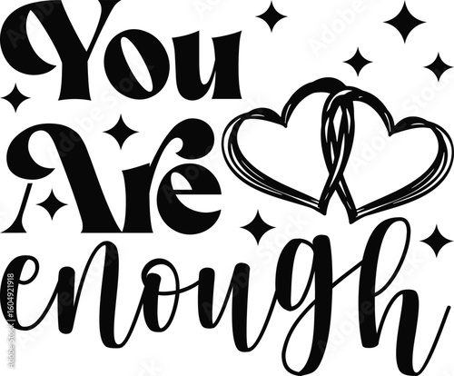  You Are Enough – Retro Wavy Groovy Inspirational SVG Typography for T-Shirt Design