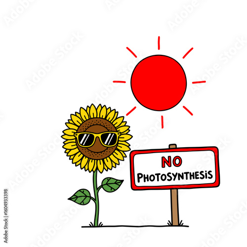 Playful prohibition sign featuring sunflower with sunglasses and humorous message about no photosynthesis. This whimsical design emphasizes environment and nature
