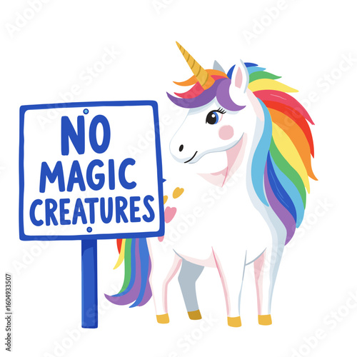 Funny prohibition sign featuring unicorn with colorful mane and a whimsical message against magic creatures. No magic creatures