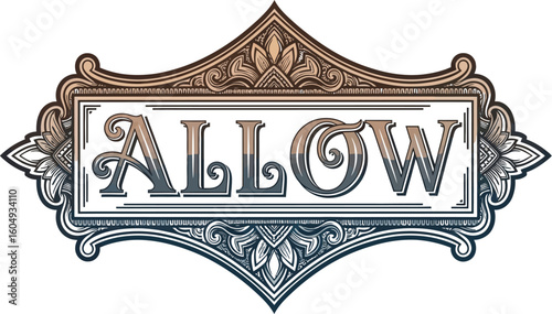 Ornate frame with the word allow
