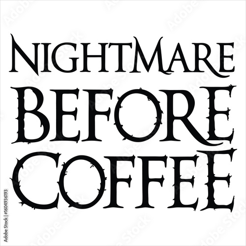 Nightmare before coffee halloween t-shirt design